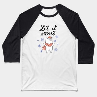 Let it Snow Baseball T-Shirt